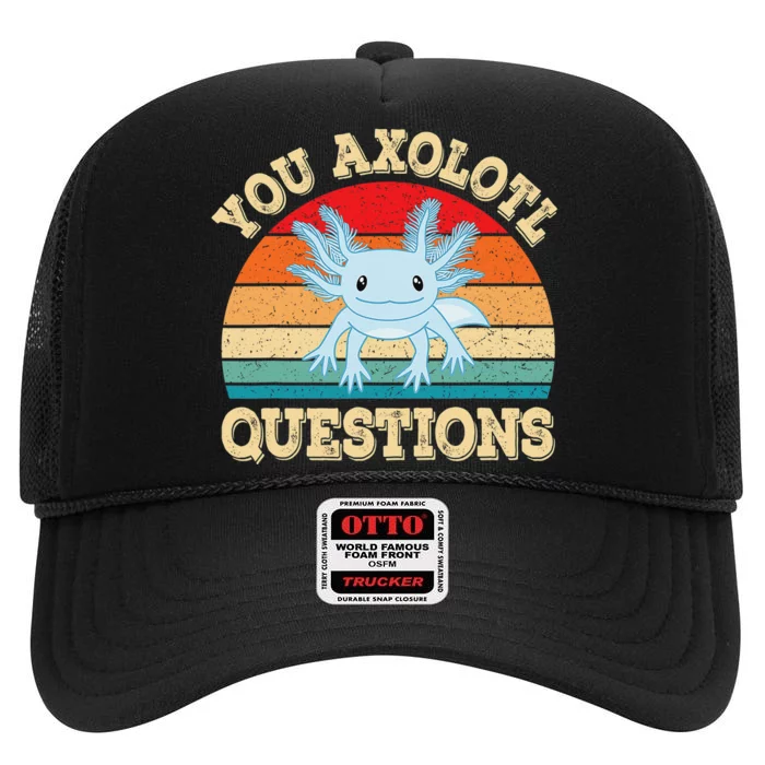 You Axolotl Questions Funny Axolotls Retro Kawaii High Crown Mesh Trucker Hat