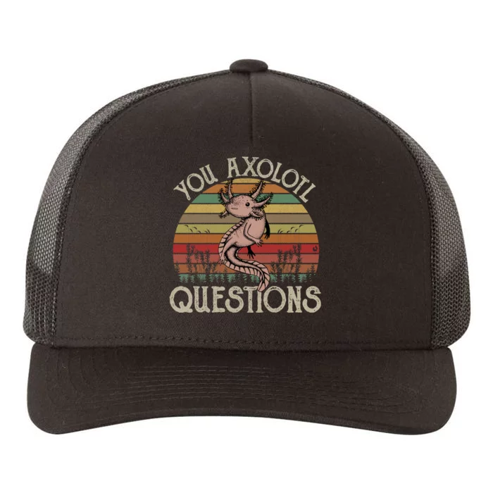 You Axolotl Questions Vintage Yupoong Adult 5-Panel Trucker Hat