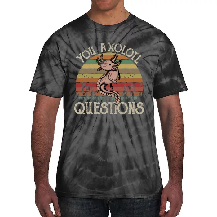 You Axolotl Questions Vintage Tie-Dye T-Shirt