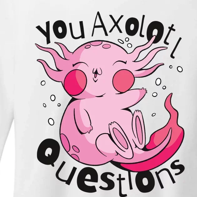 You Axolotl Questions Funny Womens CVC Long Sleeve Shirt