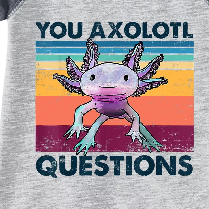 You Axolotl Questions Design Kids Men Women Funny Salamander Infant Baby Jersey Bodysuit