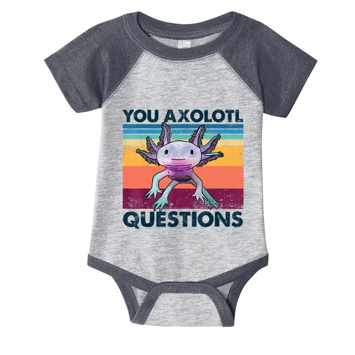 You Axolotl Questions Design Kids Men Women Funny Salamander Infant Baby Jersey Bodysuit