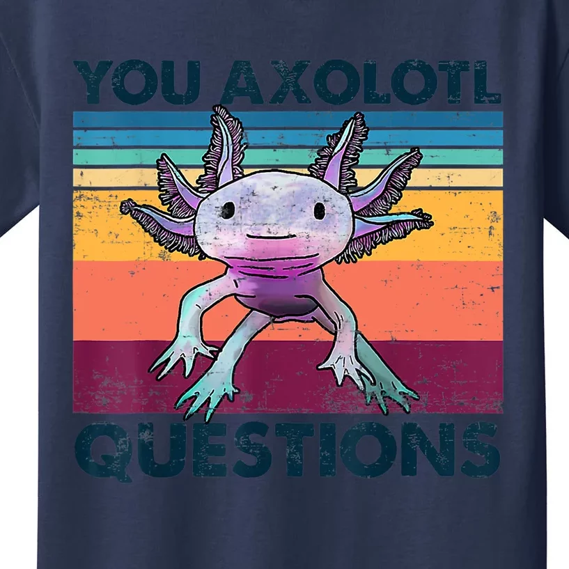 You Axolotl Questions Design Kids Men Women Funny Salamander Kids T-Shirt