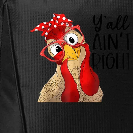 Y'all Ain't Right Funny Chicken With Bandana Headband City Backpack