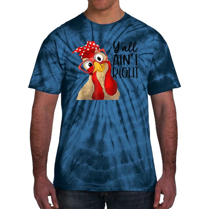 Y'all Ain't Right Funny Chicken With Bandana Headband Tie-Dye T-Shirt