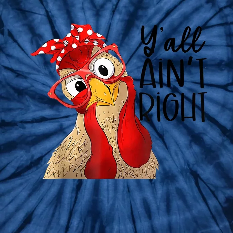 Y'all Ain't Right Funny Chicken With Bandana Headband Tie-Dye T-Shirt