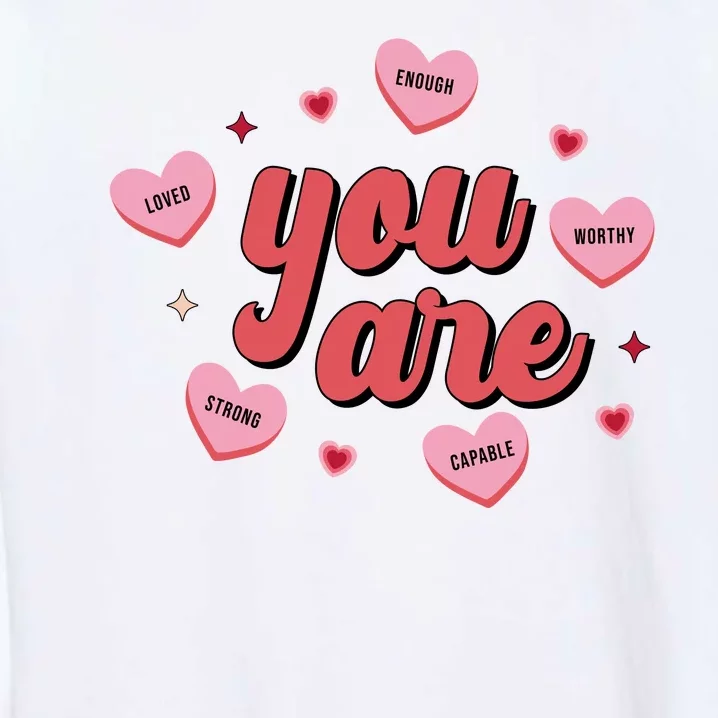 You Are Self Love Hearts Garment-Dyed Sweatshirt