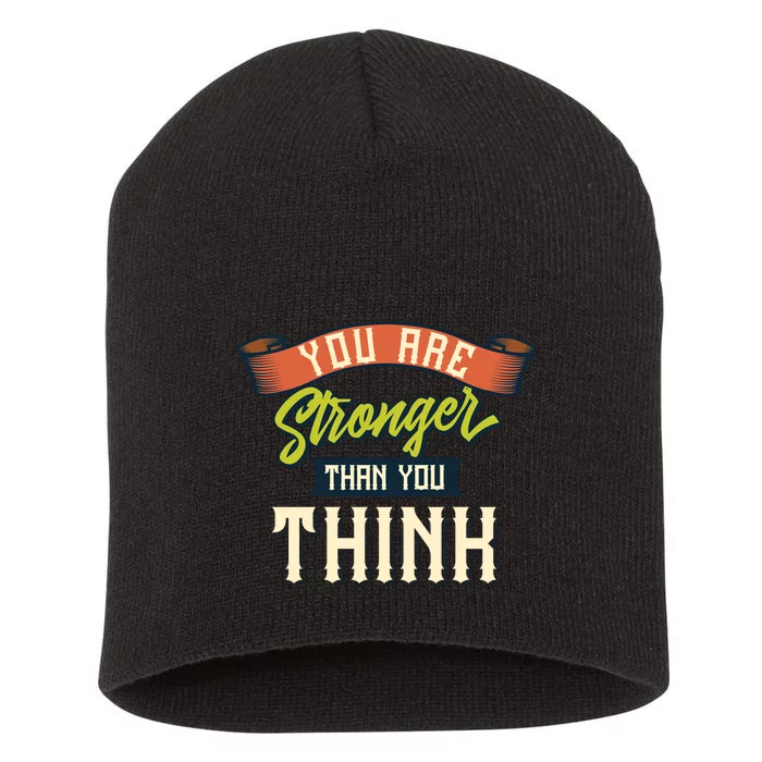 You Are Stronger Than You Think Short Acrylic Beanie