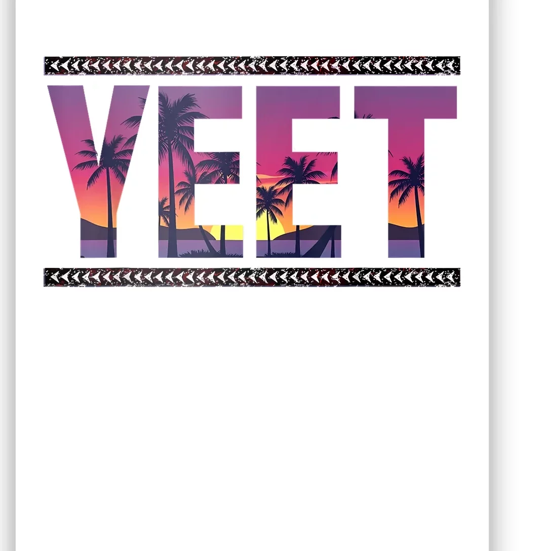 Yeet Apparel Saying Poster