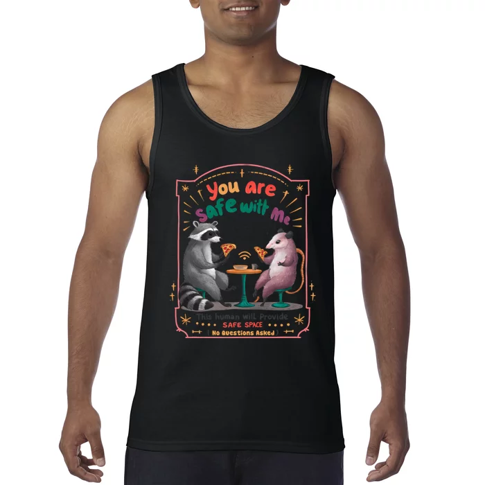 You Are Safe With Me Human Will Provide Safe Space Tank Top