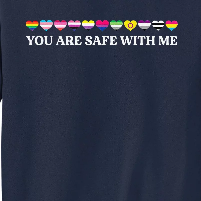 You Are Safe With Me Lgbt Flag Tall Sweatshirt