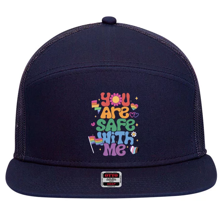 You Are Safe With Me Pride Ally Lgbt Lgbtq Pride Month 7 Panel Mesh Trucker Snapback Hat