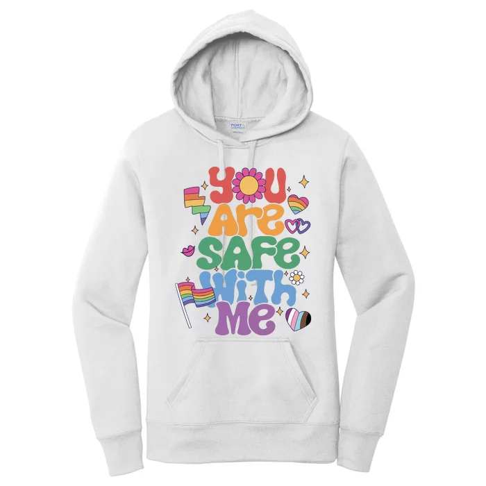 You Are Safe With Me Pride Ally Lgbt Lgbtq Pride Month Women's Pullover Hoodie