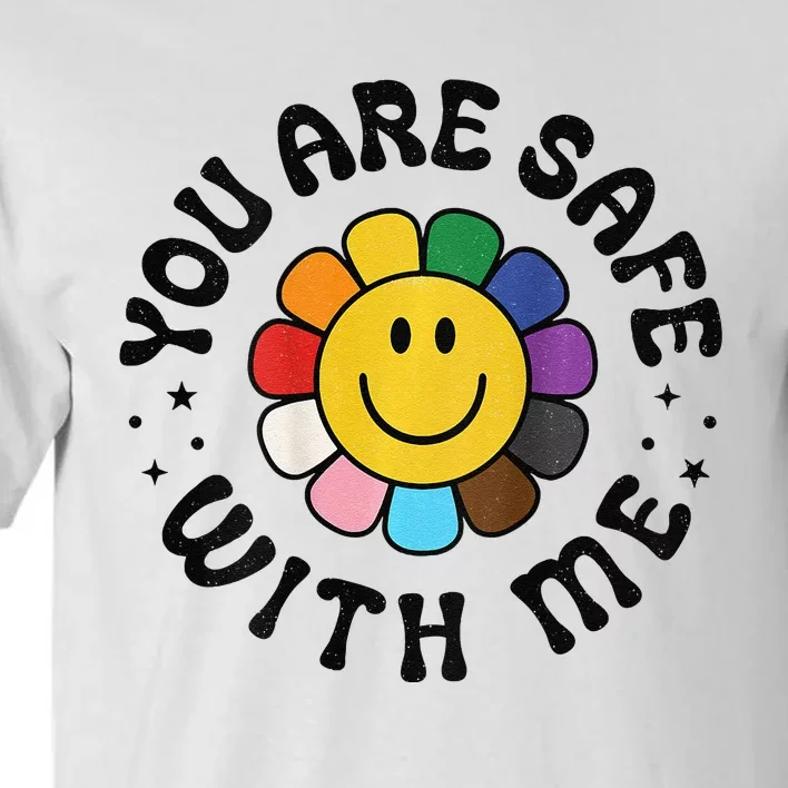 You Are Safe With Me Lgbtq Pride Ally Smile Face Back Tall T-Shirt