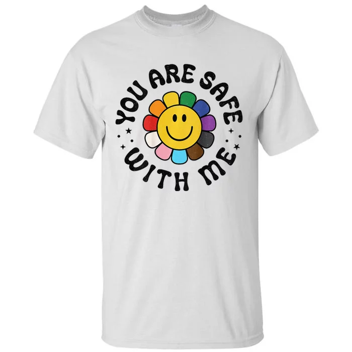 You Are Safe With Me Lgbtq Pride Ally Smile Face Back Tall T-Shirt