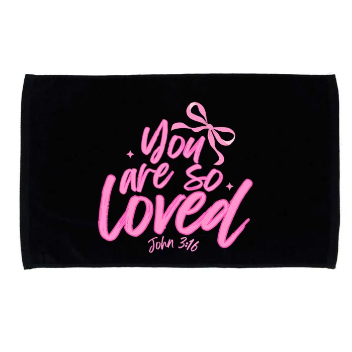 You Are So Loved Coquette John 316 Christian Microfiber Hand Towel