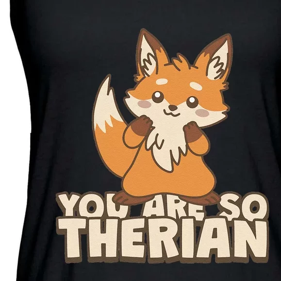 You Are So Therian Ladies Essential Flowy Tank