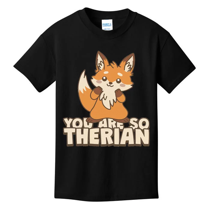 You Are So Therian Kids T-Shirt