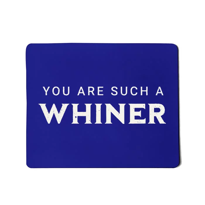 You Are Such A Whiner Presidential Debate 2024 Biden Trump Mousepad