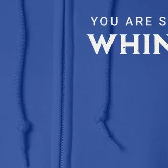 You Are Such A Whiner Presidential Debate 2024 Biden Trump Full Zip Hoodie