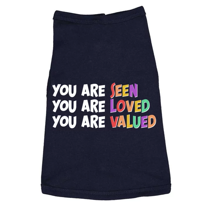 You Are Seen Loved Valued Doggie Tank