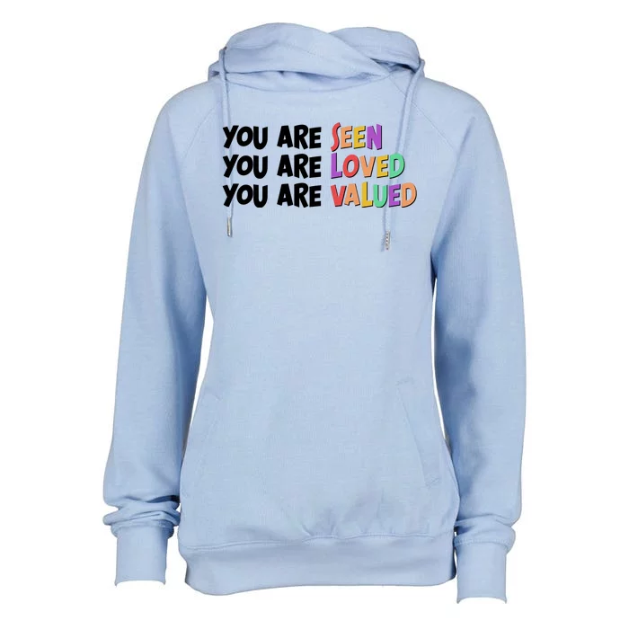 You Are Seen Loved Valued Womens Funnel Neck Pullover Hood