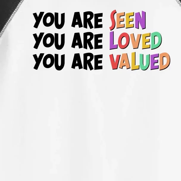 You Are Seen Loved Valued Toddler Fine Jersey T-Shirt