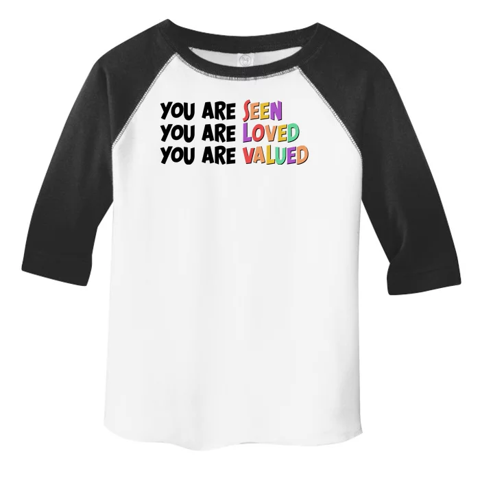 You Are Seen Loved Valued Toddler Fine Jersey T-Shirt