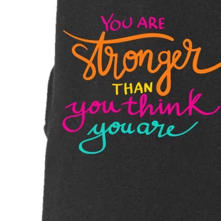 You Are Stronger Than You Think You Are Positive Quote Doggie 3-End Fleece Hoodie