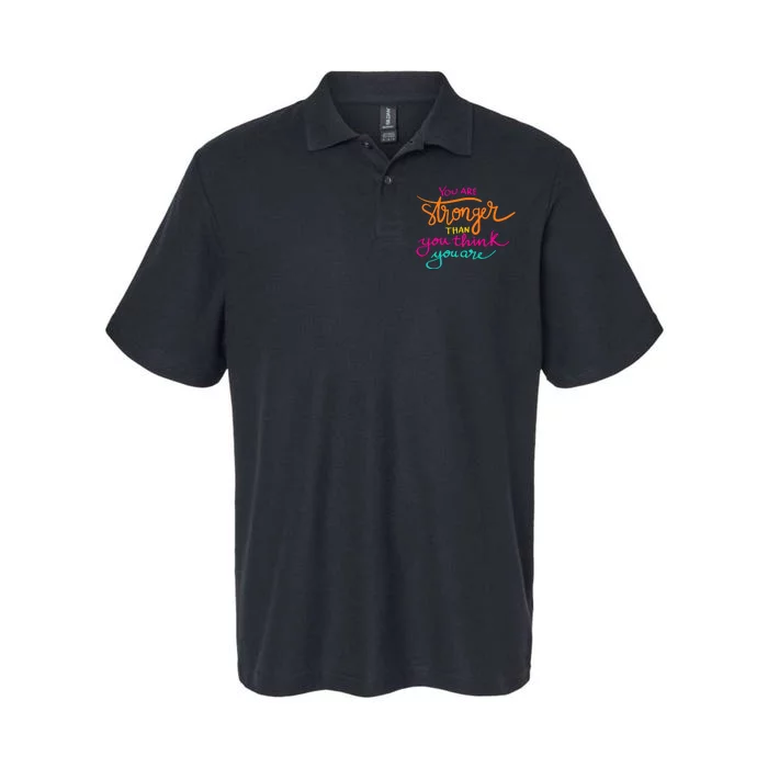 You Are Stronger Than You Think You Are Positive Quote Softstyle Adult Sport Polo