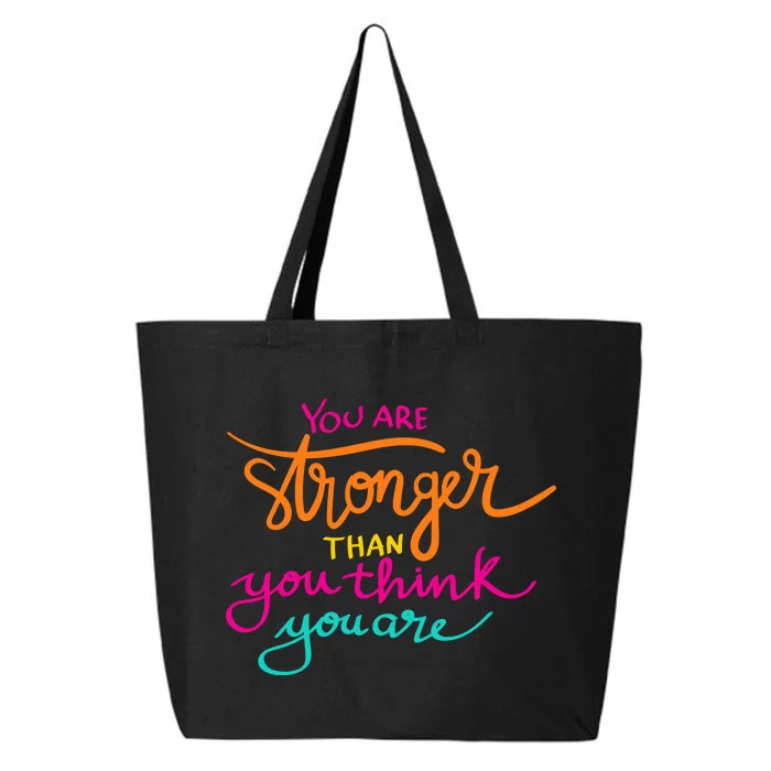 You Are Stronger Than You Think You Are Positive Quote 25L Jumbo Tote