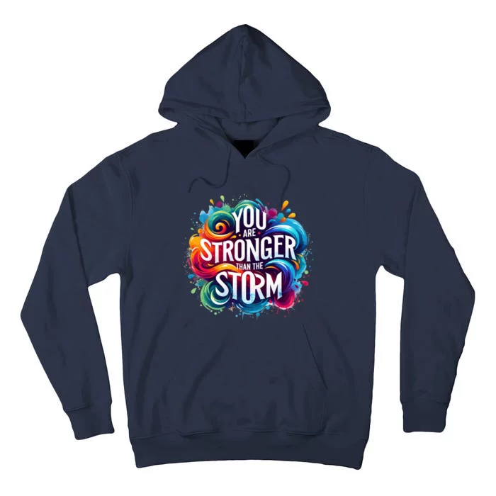 You Are Stronger Than The Storm Tall Hoodie