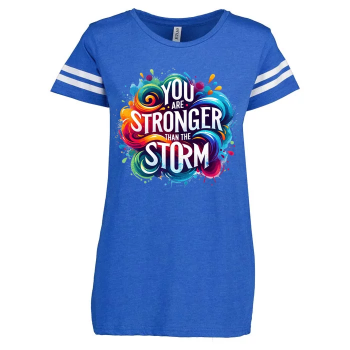 You Are Stronger Than The Storm Enza Ladies Jersey Football T-Shirt