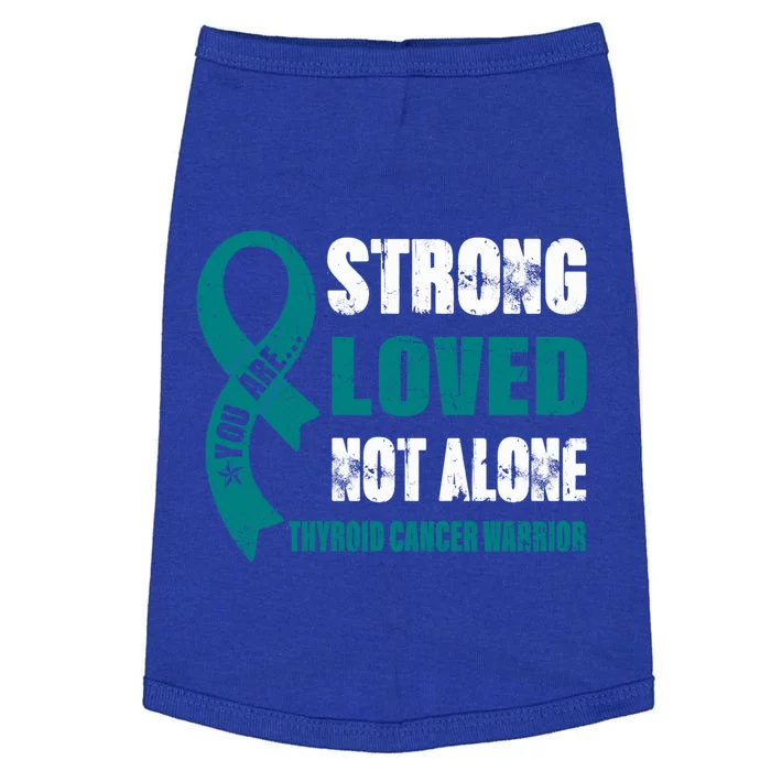 You Are Strong Loved Thyroid Cancer Warrior Gift Doggie Tank