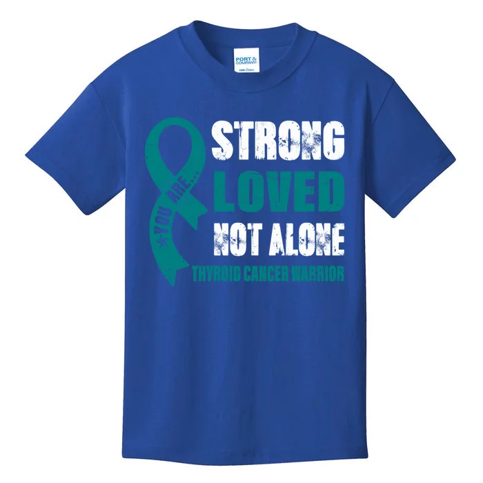 You Are Strong Loved Thyroid Cancer Warrior Gift Kids T-Shirt