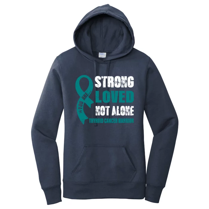 You Are Strong Loved Thyroid Cancer Warrior Gift Women's Pullover Hoodie