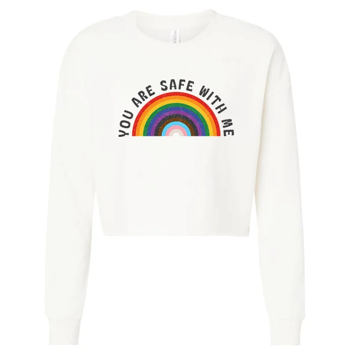 You Are Safe With Me You’Re Safe Lgbtq Pride Ally Rainbow Cropped Pullover Crew