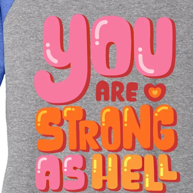 You Are Strong As Hell Motivational Graphic Quotes Sayings Great Gift Women's Tri-Blend 3/4-Sleeve Raglan Shirt