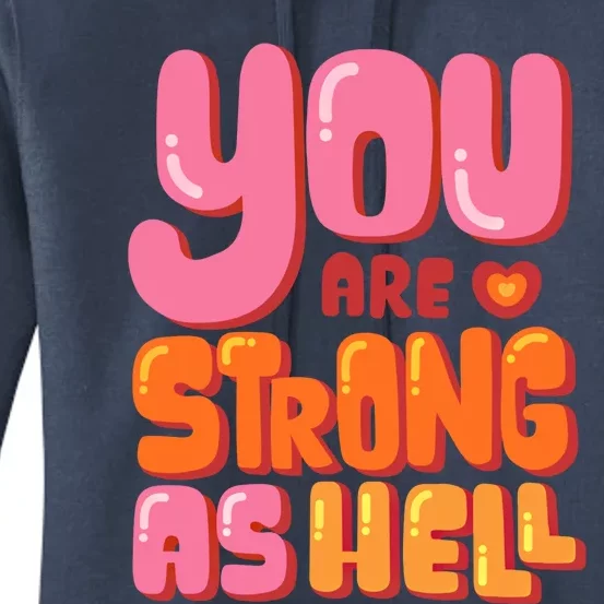 You Are Strong As Hell Motivational Graphic Quotes Sayings Great Gift Women's Pullover Hoodie