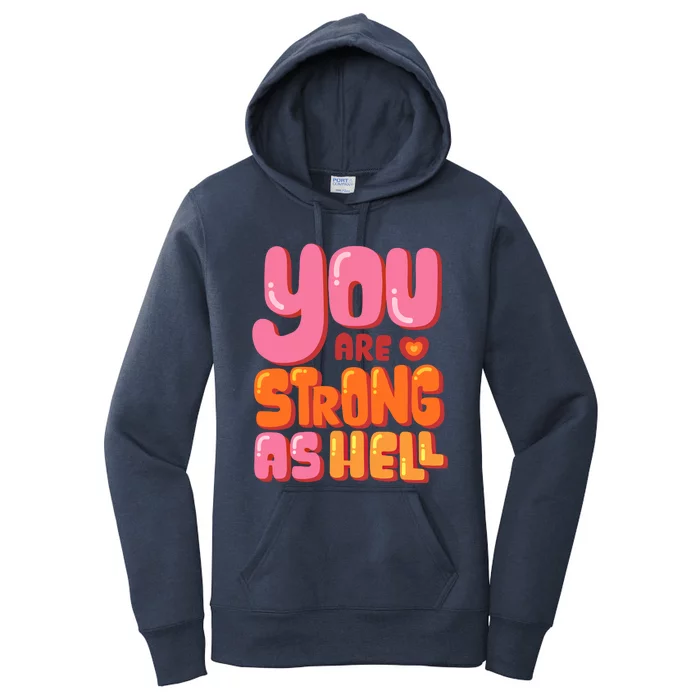 You Are Strong As Hell Motivational Graphic Quotes Sayings Great Gift Women's Pullover Hoodie