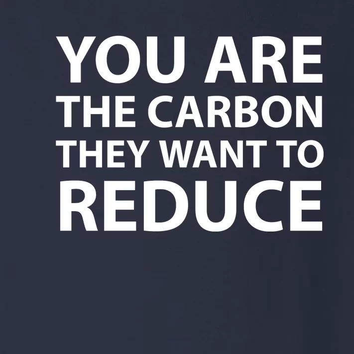 You Are The Carbon They Want To Reduce, Sarcastic Protest White & Black Text Toddler Long Sleeve Shirt