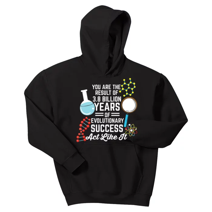 You Are The Result Of Evolutionary Successc Kids Hoodie