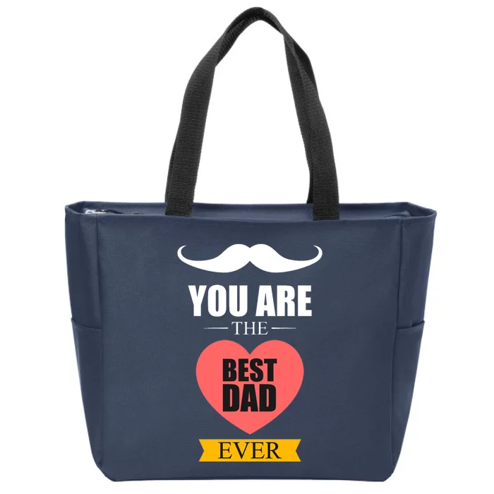 You Are The Best Dad Ever Mustache Heart Zip Tote Bag