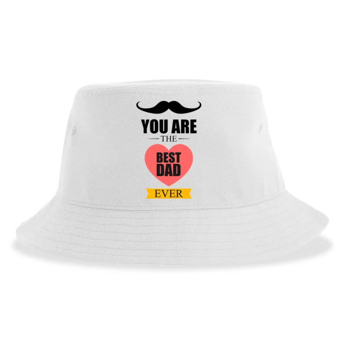 You Are The Best Dad Ever Mustache Heart Sustainable Bucket Hat