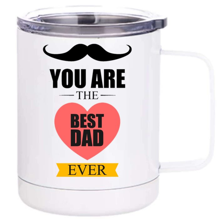 You Are The Best Dad Ever Mustache Heart Front & Back 12oz Stainless Steel Tumbler Cup