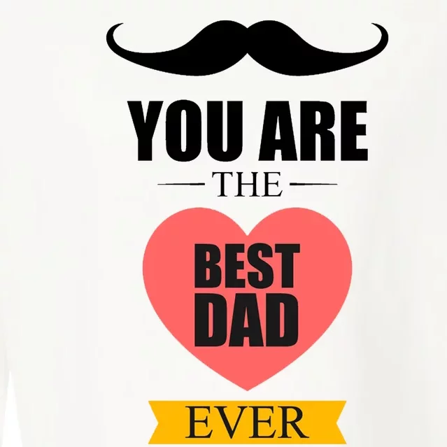 You Are The Best Dad Ever Mustache Heart Cropped Pullover Crew