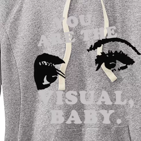 You Are The Visuals Baby Women's Fleece Hoodie