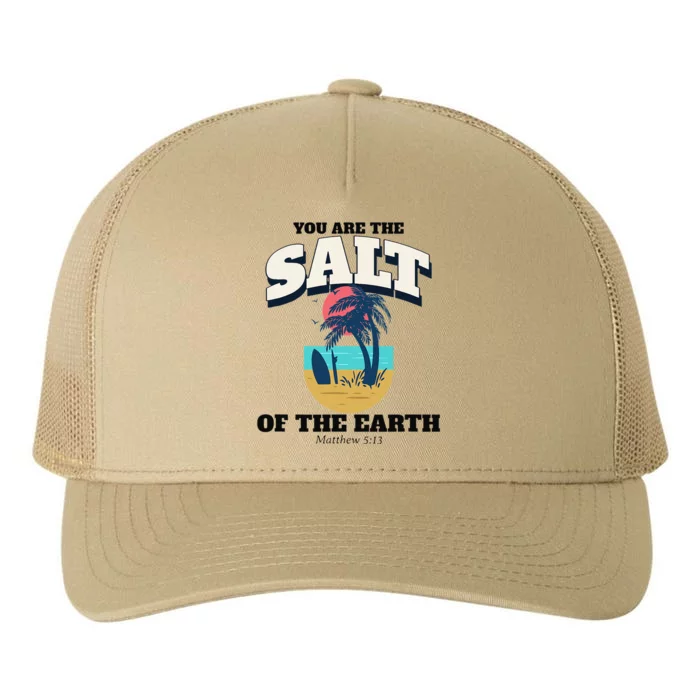 You Are The Salt Of The Earth Yupoong Adult 5-Panel Trucker Hat