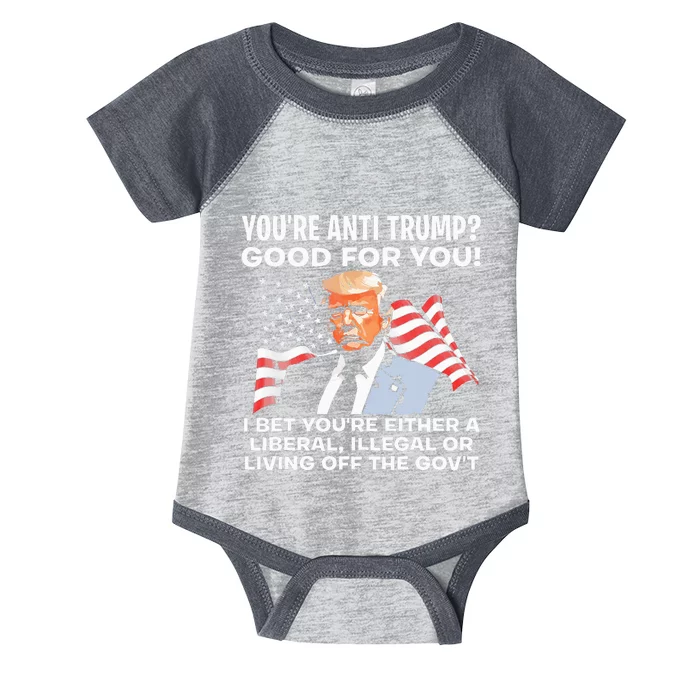 You're Anti Trump Good For You funny policial Infant Baby Jersey Bodysuit