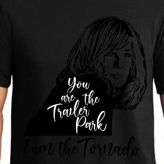 You Are The Trailer Park, I Am The Tornado Pajama Set